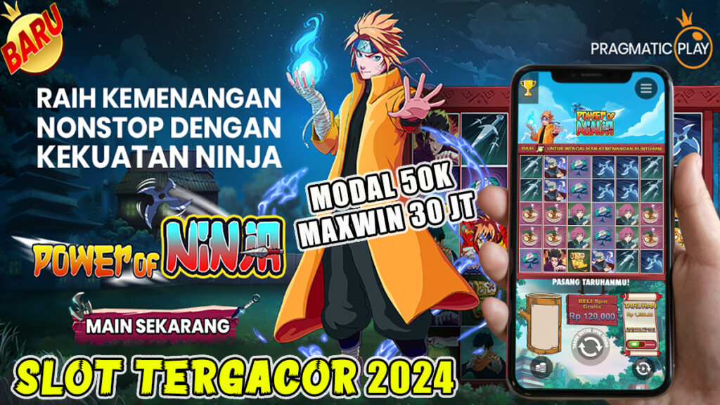 Slot Power Of Ninja Tergacor 2024: Modal 50K, Maxwin 30 JT. Raih Kemenangan Nonstop Dengan Kekuatan Ninja!