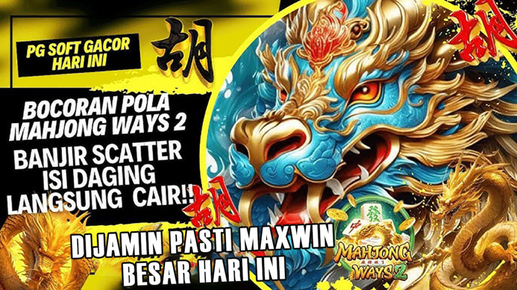 PG Soft Gacor Hari Ini: Bocoran Pola Mahjong Ways 2, Banjir Scatter, Maxwin Terjamin!